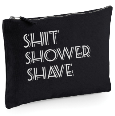 Shit, Shower, Shave Accessories pouch